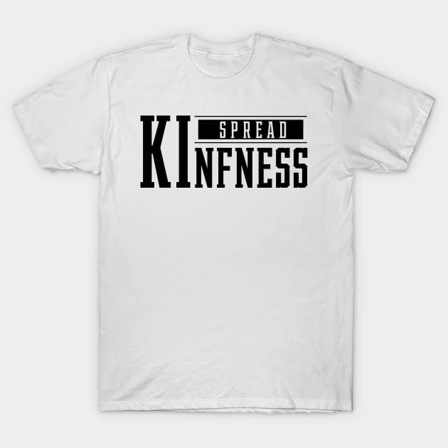 Spread Kindness - Motivational Gift Sayings T-Shirt by Diogo Calheiros